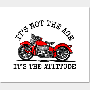 It's not the age, It's the attitude, I'm not old, I'm classic Posters and Art